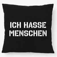Kissen Ich hasse Menschen 40x40cm