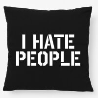 Kissen I hate people 40x40cm