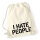 Turnbeutel I hate people 12 Liter