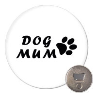 Magnet Dog Mum Tapse 59mm Kühlschrankmagnet...