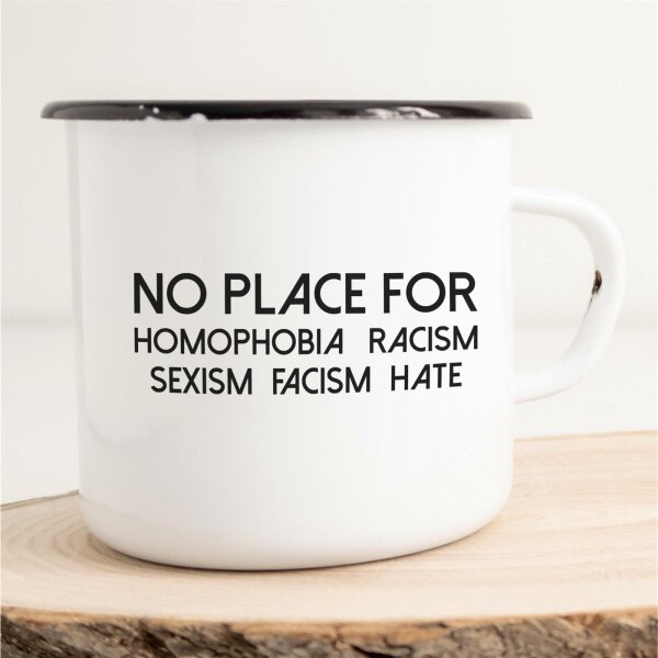 Emaille Tasse No Homophobia Racism Sexism Facism Hate Vintage 300ml