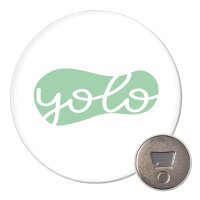 Magnet YOLO you only live once 59mm...