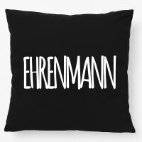 Kissen Ehrenmann Jugendwort 40x40cm