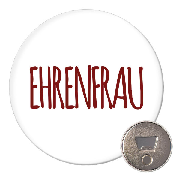 Magnet Ehrenfrau Jugendwort 59mm Kühlschrankmagnet Flaschenöffner