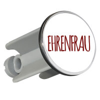 Waschbeckenstöpsel Ehrenfrau Jugendwort 4cm...