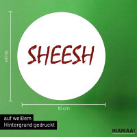 Aufkleber Sheesh Jugendwort 10cm Sticker