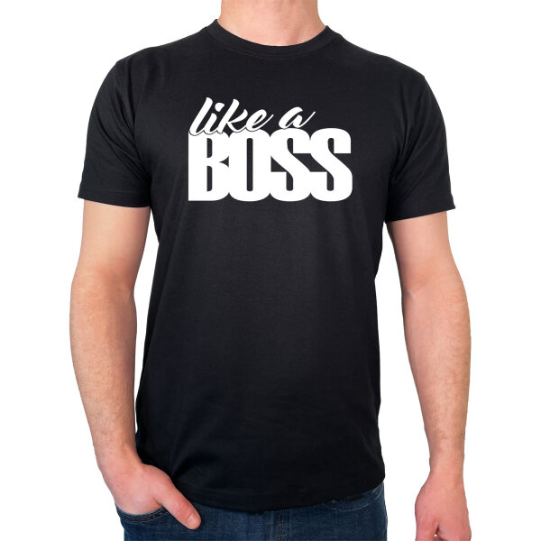 Herren T-Shirt like a Boss Spruch Größe S-3XL