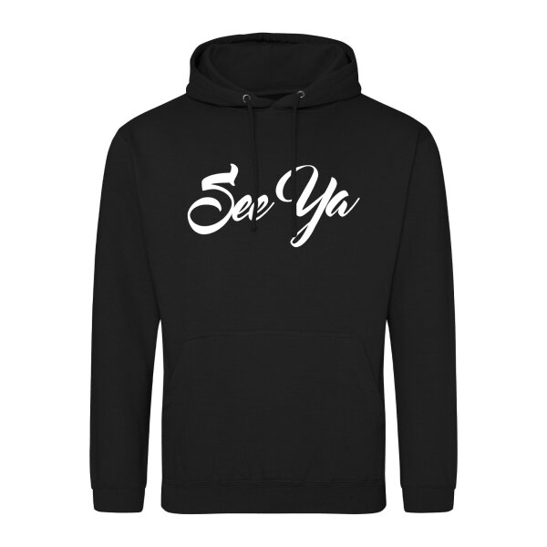 Unisex Hoodie See Ya Spruch Größe S-3XL