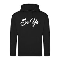 Unisex Hoodie See Ya Spruch Größe S-3XL