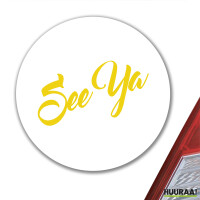 Aufkleber See Ya Spruch 10cm Sticker