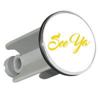 Waschbeckenstöpsel See Ya Spruch 4cm Abflussstopfen