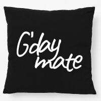 Kissen G`day mate Spruch 40x40cm