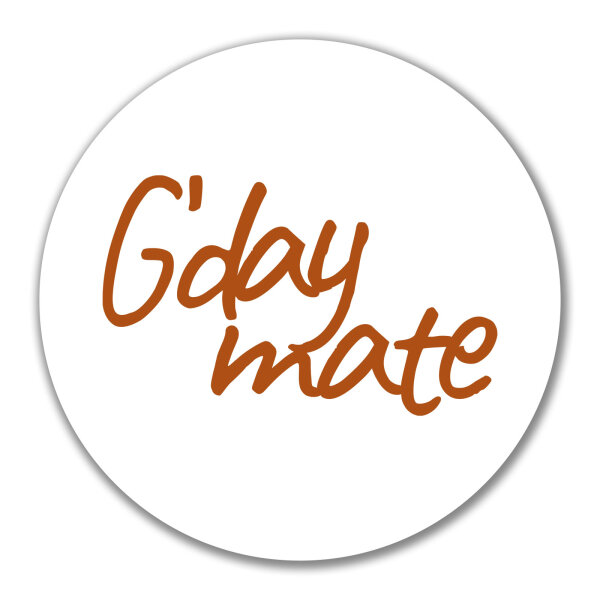 Aufkleber G`day mate Spruch 10cm Sticker
