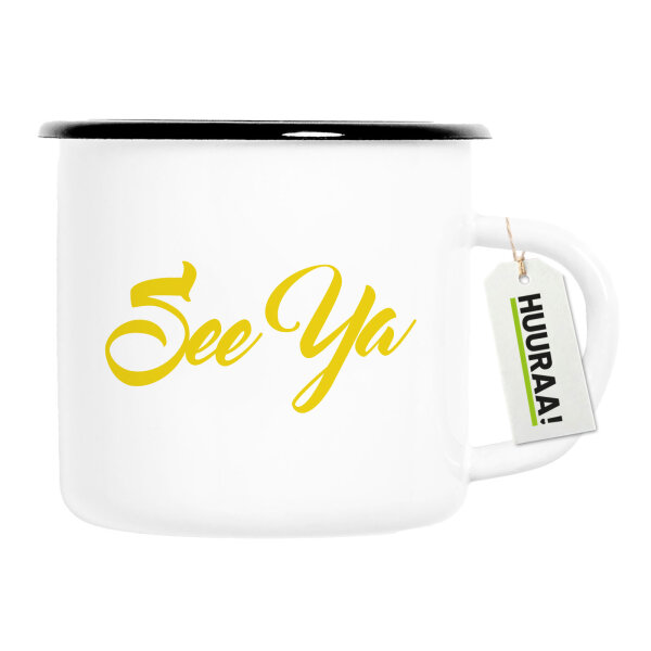 Emaille Tasse See Ya Spruch 300ml Vintage Emaille Becher