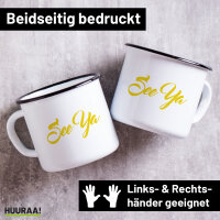 Emaille Tasse See Ya Spruch 300ml Vintage Emaille Becher