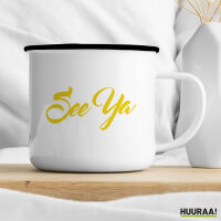 Emaille Tasse See Ya Spruch 300ml Vintage Emaille Becher