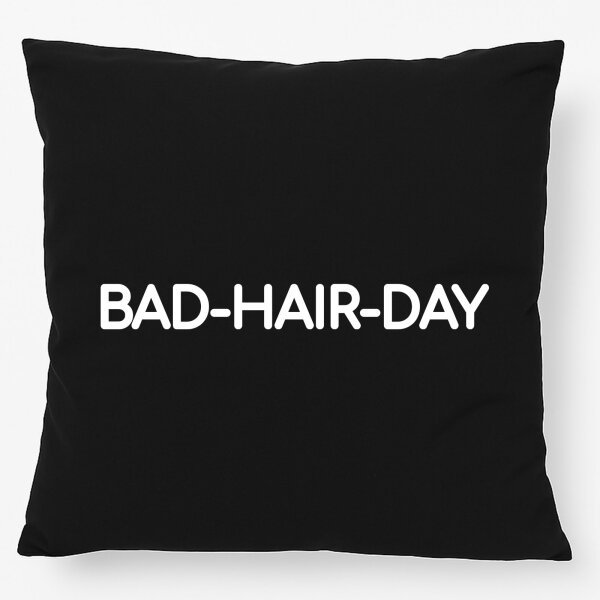 Kissen Bad Hair Day Schriftzug 40x40cm