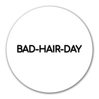 Aufkleber Bad Hair Day Schriftzug 10cm Sticker