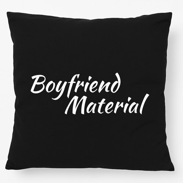 Kissen Boyfriend Material Schriftzug 40x40cm