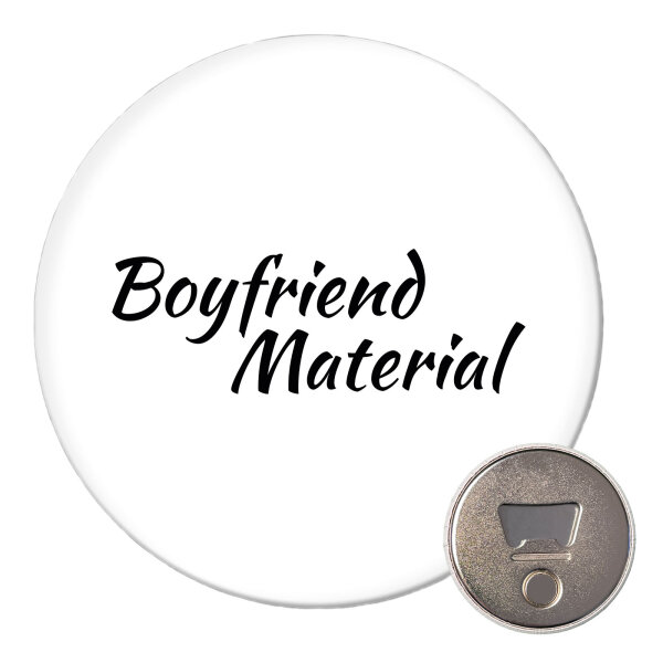 Magnet Boyfriend Material Schriftzug 59mm Kühlschrankmagnet Flaschenöffner