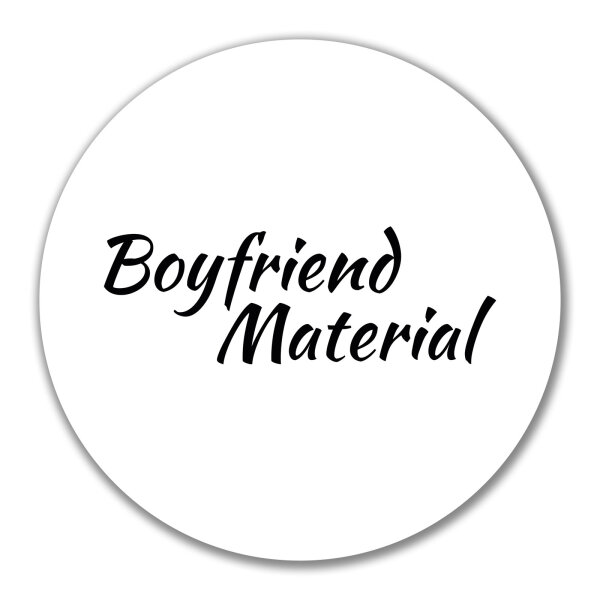 Aufkleber Boyfriend Material Schriftzug 10cm Sticker