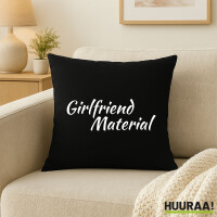 Kissen Girlfriend Material Schriftzug 40x40cm