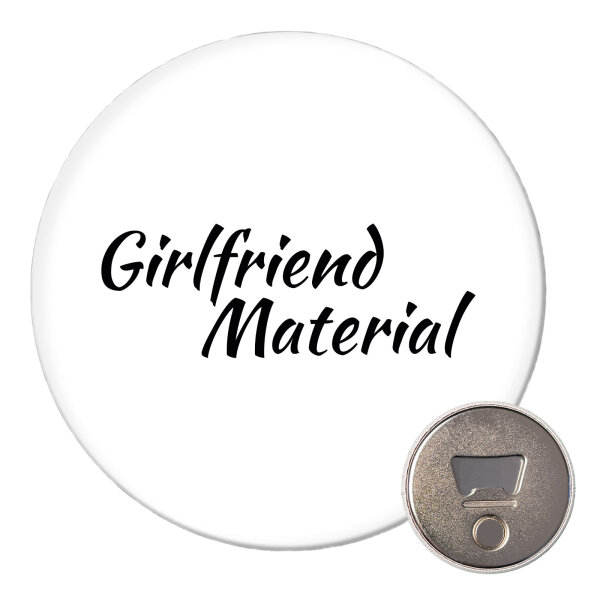 Magnet Girlfriend Material Schriftzug 59mm Kühlschrankmagnet Flaschenöffner