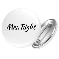 Button Mrs. Right Schriftzug
