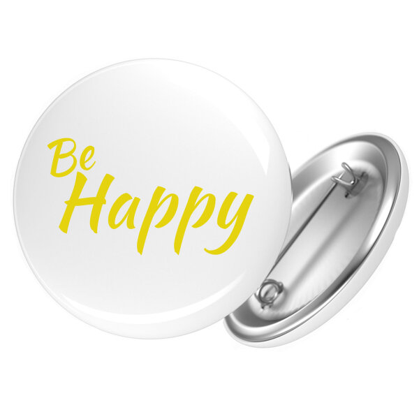 Button Be Happy Schriftzug