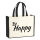 Jutetasche Be Happy Schriftzug 21 Liter Black