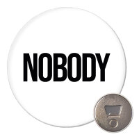 Magnet Nobody Schriftzug 59mm Kühlschrankmagnet Flaschenöffner