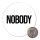 Magnet Nobody Schriftzug 59mm Kühlschrankmagnet Flaschenöffner
