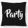 Kissen Party Schriftzug 40x40cm