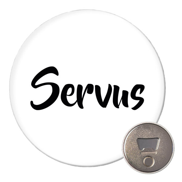 Magnet Servus Schriftzug 59mm Kühlschrankmagnet Flaschenöffner