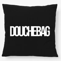 Kissen Douchebag Schriftzug 40x40cm