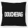 Kissen Douchebag Schriftzug 40x40cm