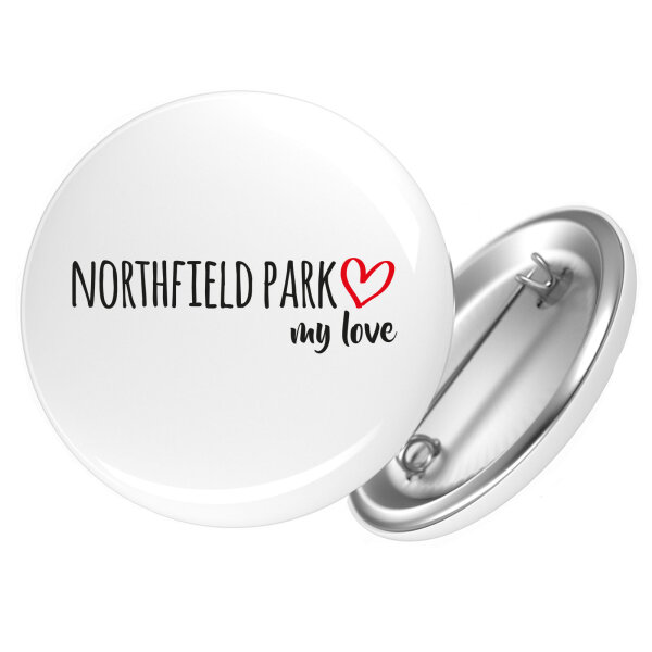 Button Northfield Park my love Anstecker
