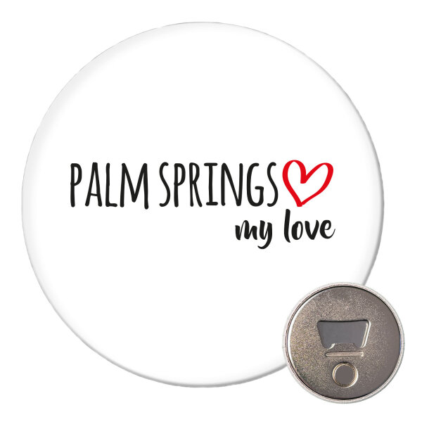 Magnet Palm Springs my love 59mm Kühlschrankmagnet Flaschenöffner