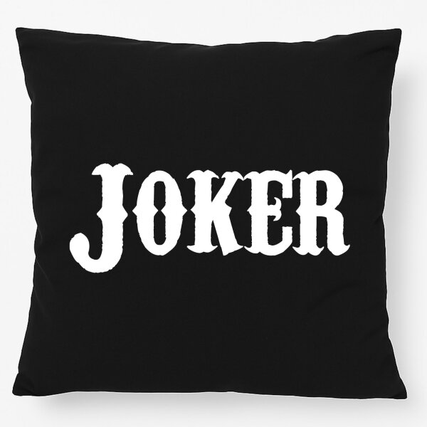 Kissen Joker Schriftzug 40x40cm