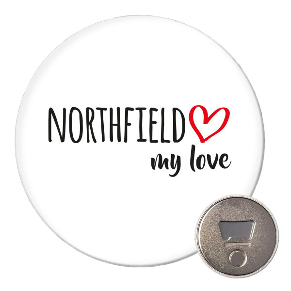 Magnet Northfield my love 59mm Kühlschrankmagnet Flaschenöffner