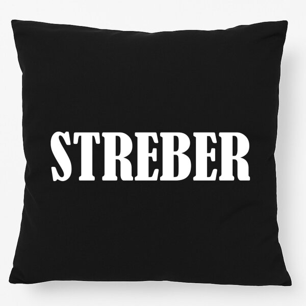 Kissen Streber Schriftzug 40x40cm