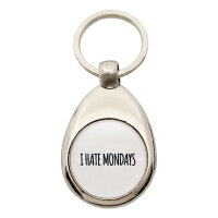 Schlüsselanhänger I hate mondays Schriftzug
