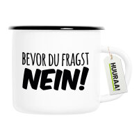 Emaille Tasse Bevor du fragst Nein Schriftzug 300ml Vintage Emaille Becher