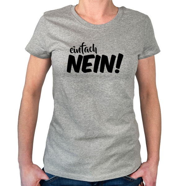 Damenshirt Einfach Nein Schriftzug Größe XL Sport Grey