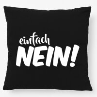 Kissen Einfach Nein Schriftzug 40x40cm
