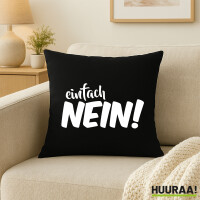 Kissen Einfach Nein Schriftzug 40x40cm