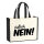 Jutetasche Einfach Nein Schriftzug 21 Liter Black