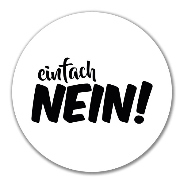 Aufkleber Einfach Nein Schriftzug 10cm Sticker