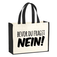 Jutetasche Bevor du fragst Nein Schriftzug 21 Liter Black
