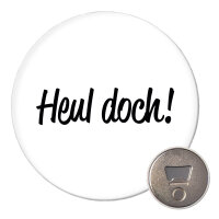 Magnet Heul doch Schriftzug 59mm Kühlschrankmagnet Flaschenöffner
